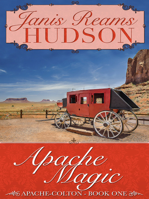 Title details for Apache Magic--The Apache-Colton Series--Book One by Janis Reams Hudson - Available